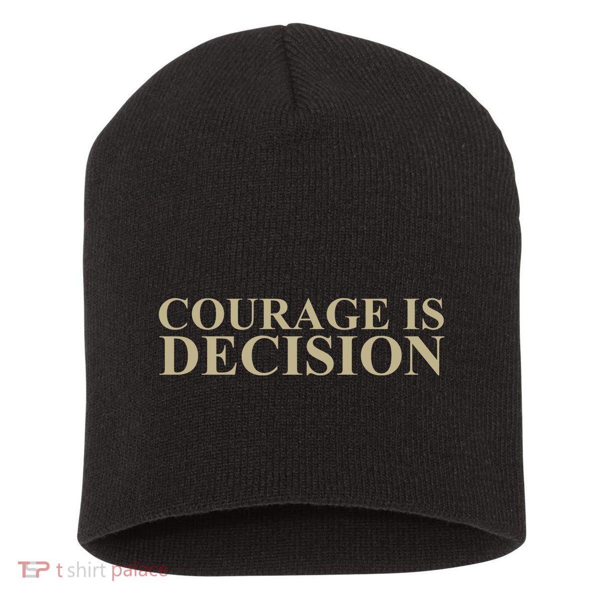 Courage Is Decision Short Acrylic Beanie