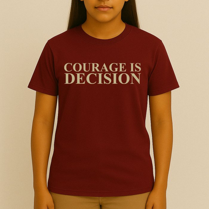 Courage Is Decision T-Shirt