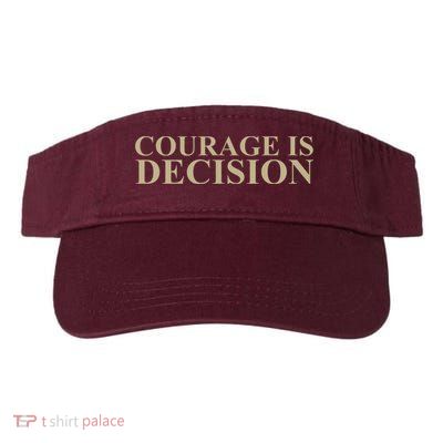 Courage Is Decision Visor