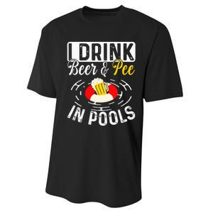 Cool I Drink Beer And Pee In Pools Funny Swimmer Drink Gift Performance Sprint T-Shirt