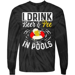 Cool I Drink Beer And Pee In Pools Funny Swimmer Drink Gift Tie-Dye Long Sleeve Shirt