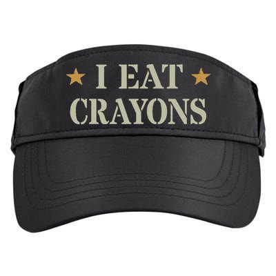 Cute I Eat Crayons Proud Eater Officer Squad Military Corp Adult Drive Performance Visor