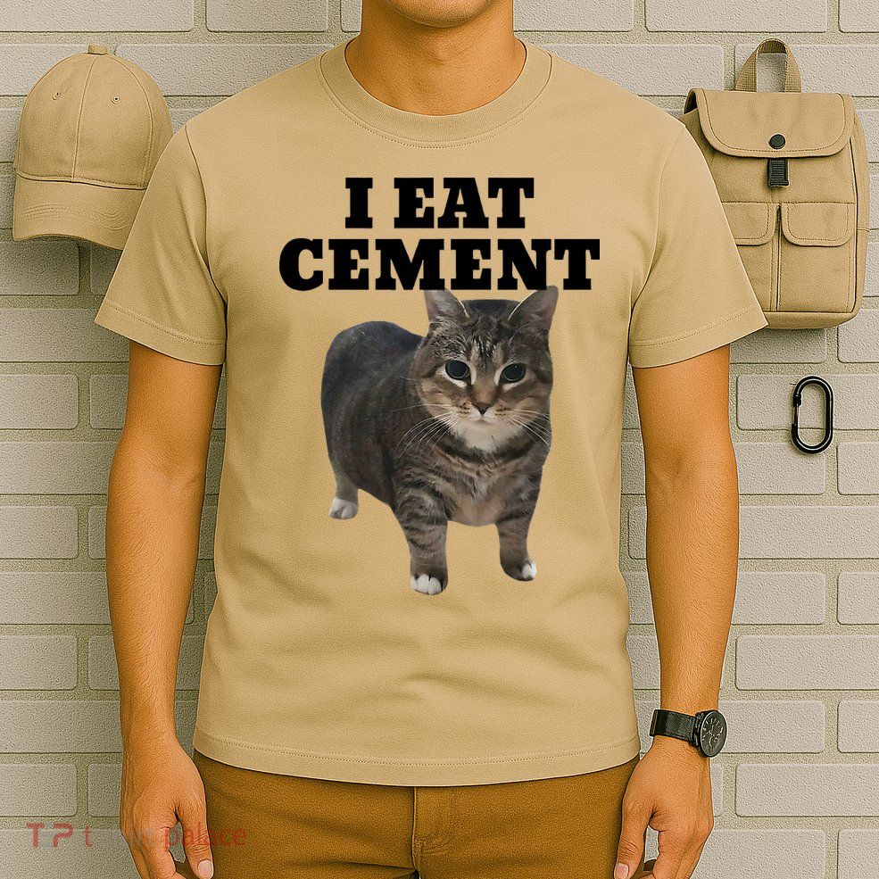 Cat I Eat Cement T-Shirt