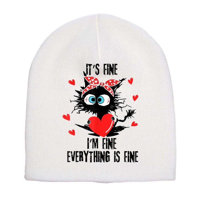 Cat It's Fine I'm Fine Everything Is Fine Valentines Day Short Acrylic Beanie