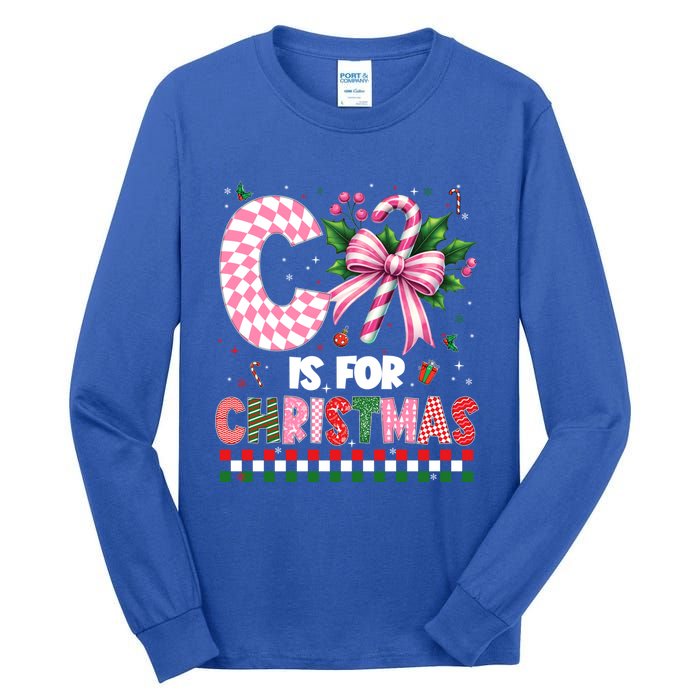 C Is For Christmas Xmas Coquette Bow Santa Cute Gift Tall Long Sleeve T-Shirt