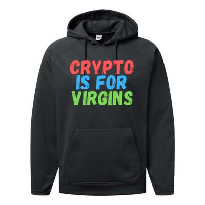 Crypto Is For Virgins, Funny Crypto, NFT, Cryptocurrency Meme Performance Fleece Hoodie