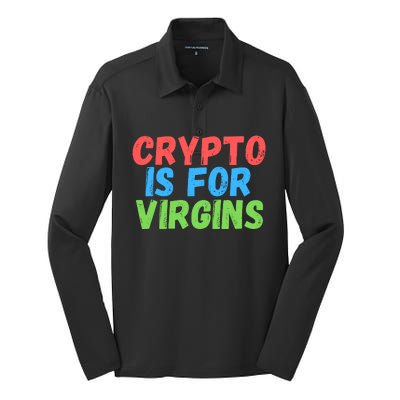 Crypto Is For Virgins, Funny Crypto, NFT, Cryptocurrency Meme Silk Touch Performance Long Sleeve Polo