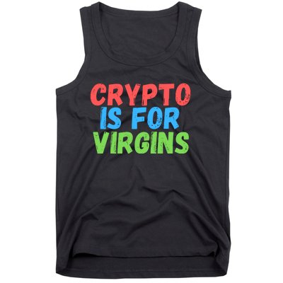 Crypto Is For Virgins, Funny Crypto, NFT, Cryptocurrency Meme Tank Top