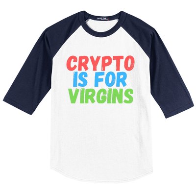 Crypto Is For Virgins, Funny Crypto, NFT, Cryptocurrency Meme Baseball Sleeve Shirt