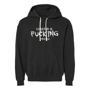 Chester Is Fucking Proud Garment-Dyed Fleece Hoodie