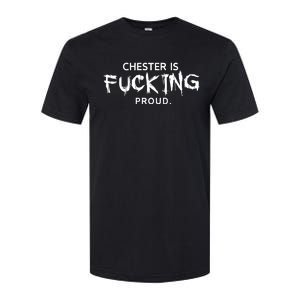 Chester Is Fucking Proud Softstyle CVC T-Shirt