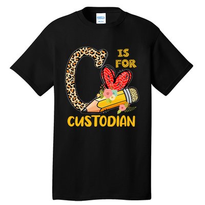 C Is For Custodian Appreciation Tall T-Shirt