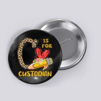 C Is For Custodian Appreciation Button