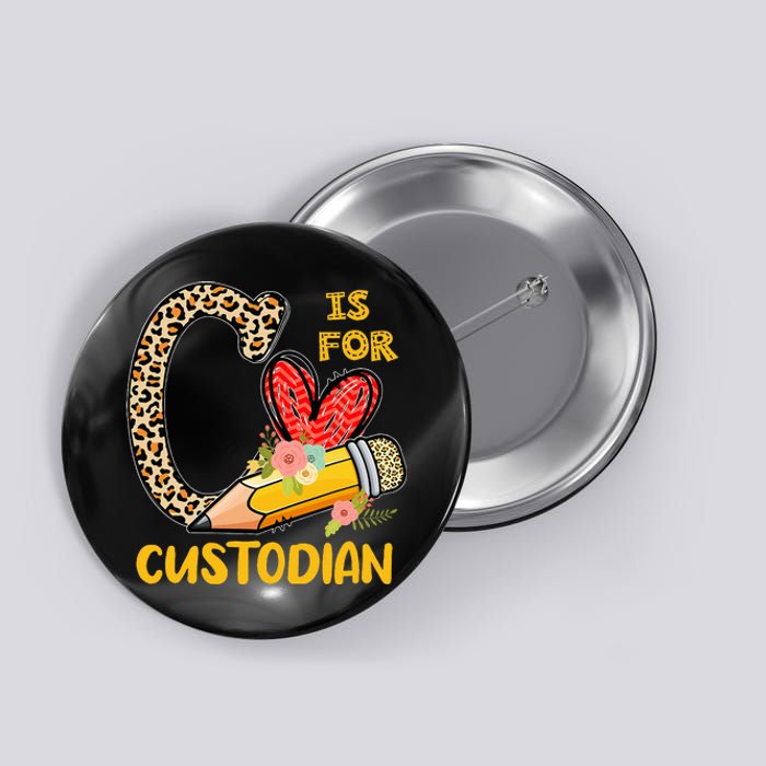 C Is For Custodian Appreciation Button