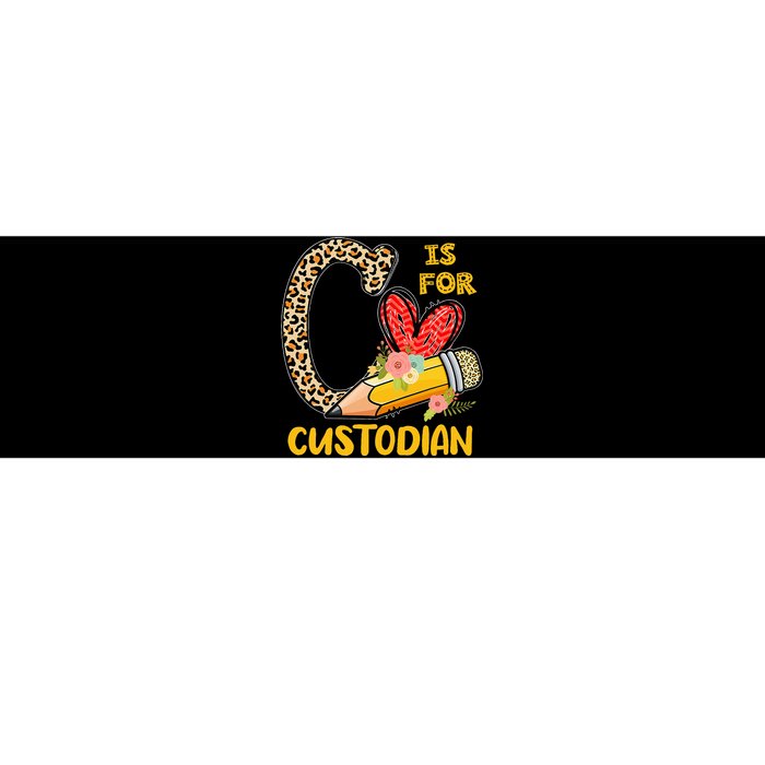 C Is For Custodian Appreciation Bumper Sticker