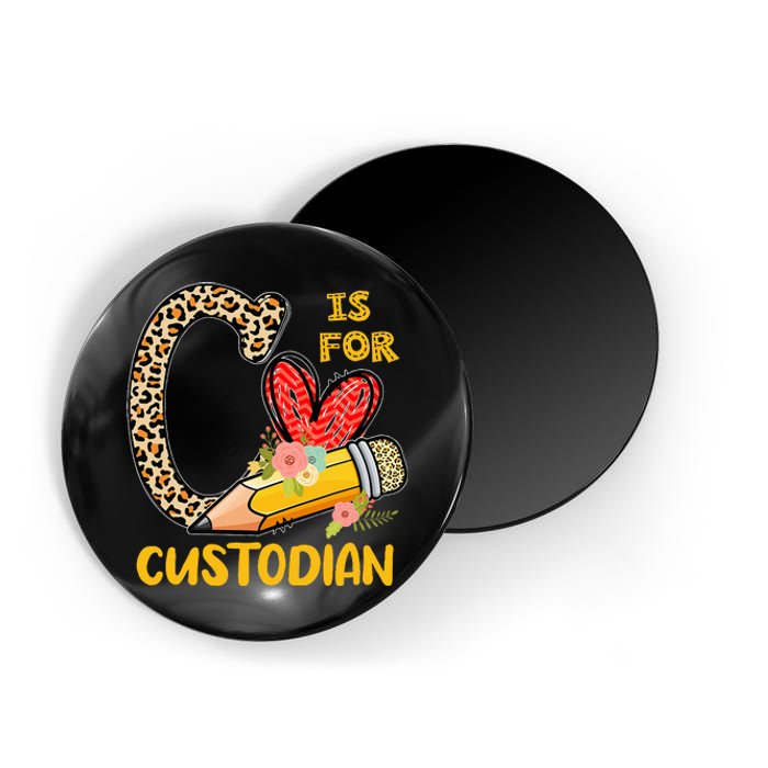 C Is For Custodian Appreciation Magnet