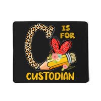 C Is For Custodian Appreciation Mousepad