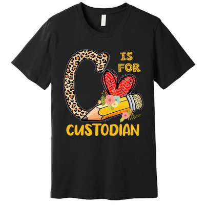 C Is For Custodian Appreciation Premium T-Shirt