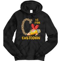 C Is For Custodian Appreciation Tie Dye Hoodie