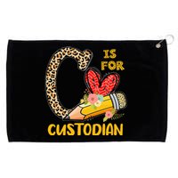 C Is For Custodian Appreciation Grommeted Golf Towel