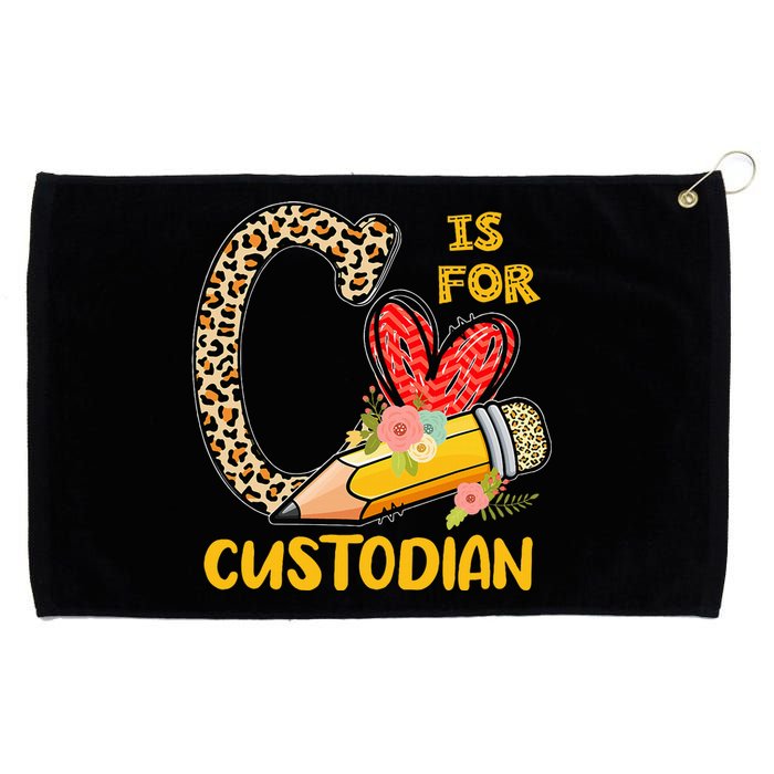 C Is For Custodian Appreciation Grommeted Golf Towel