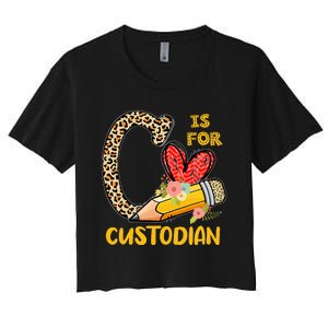 C Is For Custodian Appreciation Women's Crop Top Tee