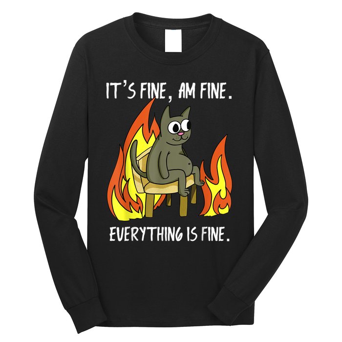 Cat ItS Fine IM Fine Everything Is Fine Long Sleeve Shirt