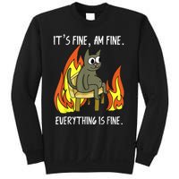 Cat ItS Fine IM Fine Everything Is Fine Sweatshirt