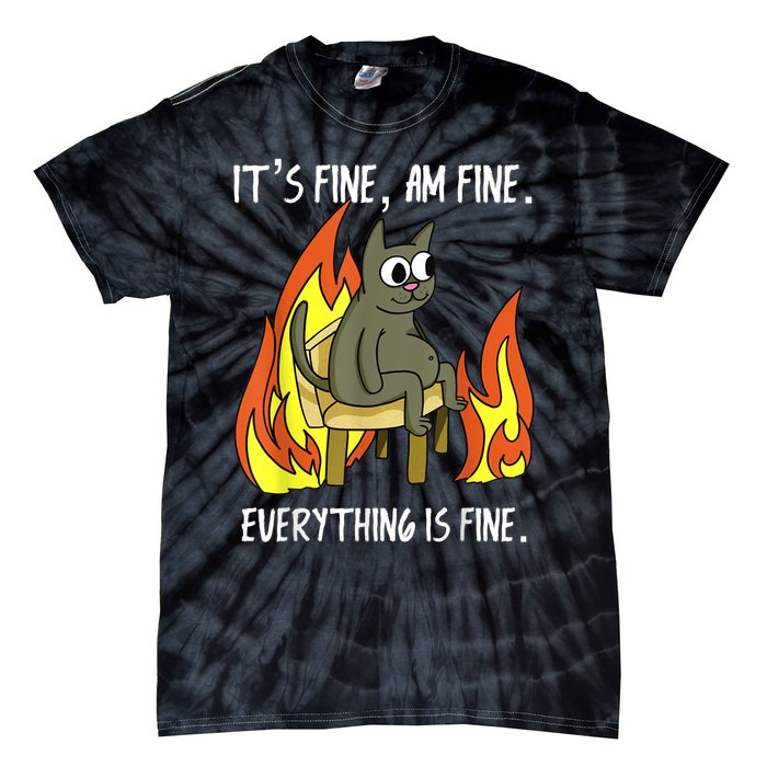 Cat ItS Fine IM Fine Everything Is Fine Tie-Dye T-Shirt