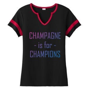 Champagne Is For Champions Funny Graphic Gift Ladies Halftime Notch Neck Tee