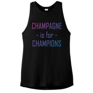 Champagne Is For Champions Funny Graphic Gift Ladies PosiCharge Tri-Blend Wicking Tank