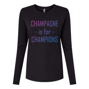 Champagne Is For Champions Funny Graphic Gift Womens Cotton Relaxed Long Sleeve T-Shirt