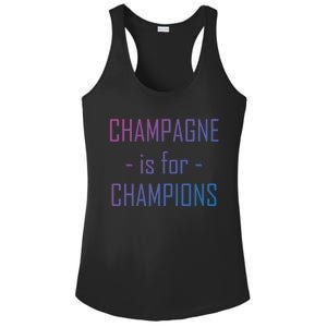 Champagne Is For Champions Funny Graphic Gift Ladies PosiCharge Competitor Racerback Tank