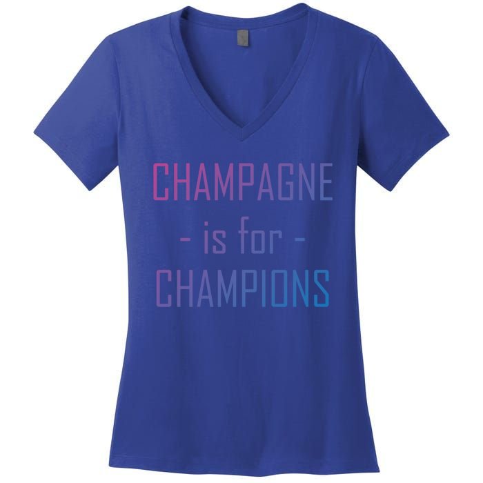 Champagne Is For Champions Funny Graphic Gift Women's V-Neck T-Shirt