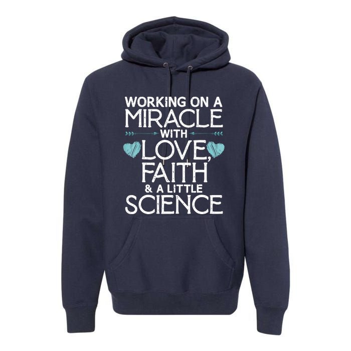 Cool IVF For  Wo Embryo Transfer Miracle Faith Science Premium Hoodie