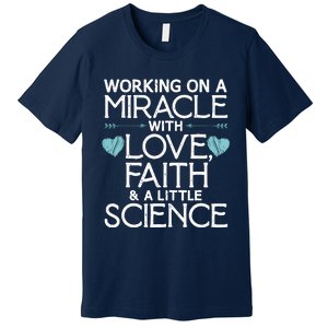 Cool IVF For  Wo Embryo Transfer Miracle Faith Science Premium T-Shirt