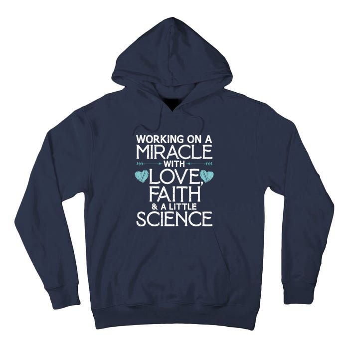 Cool IVF For  Wo Embryo Transfer Miracle Faith Science Tall Hoodie