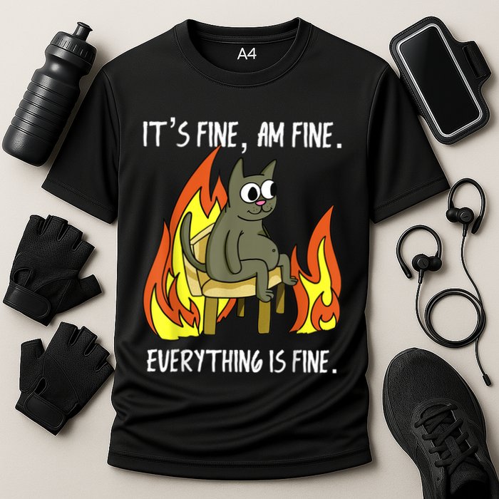 Cat ItS Fine IM Fine Everything Is Fine Performance Shirt