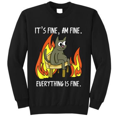 Cat ItS Fine IM Fine Everything Is Fine Sweatshirt