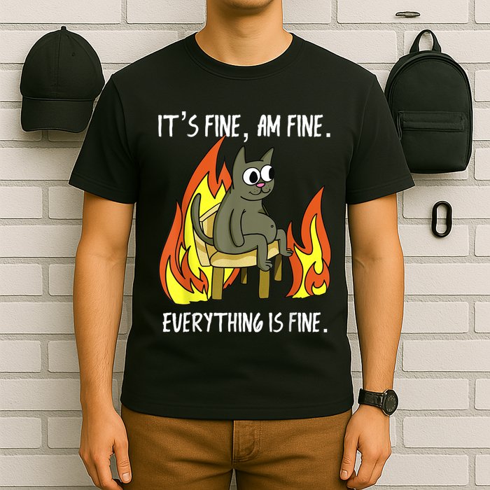 Cat ItS Fine IM Fine Everything Is Fine T-Shirt