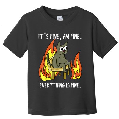 Cat ItS Fine IM Fine Everything Is Fine Toddler T-Shirt