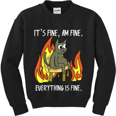 Cat ItS Fine IM Fine Everything Is Fine Kids Sweatshirt
