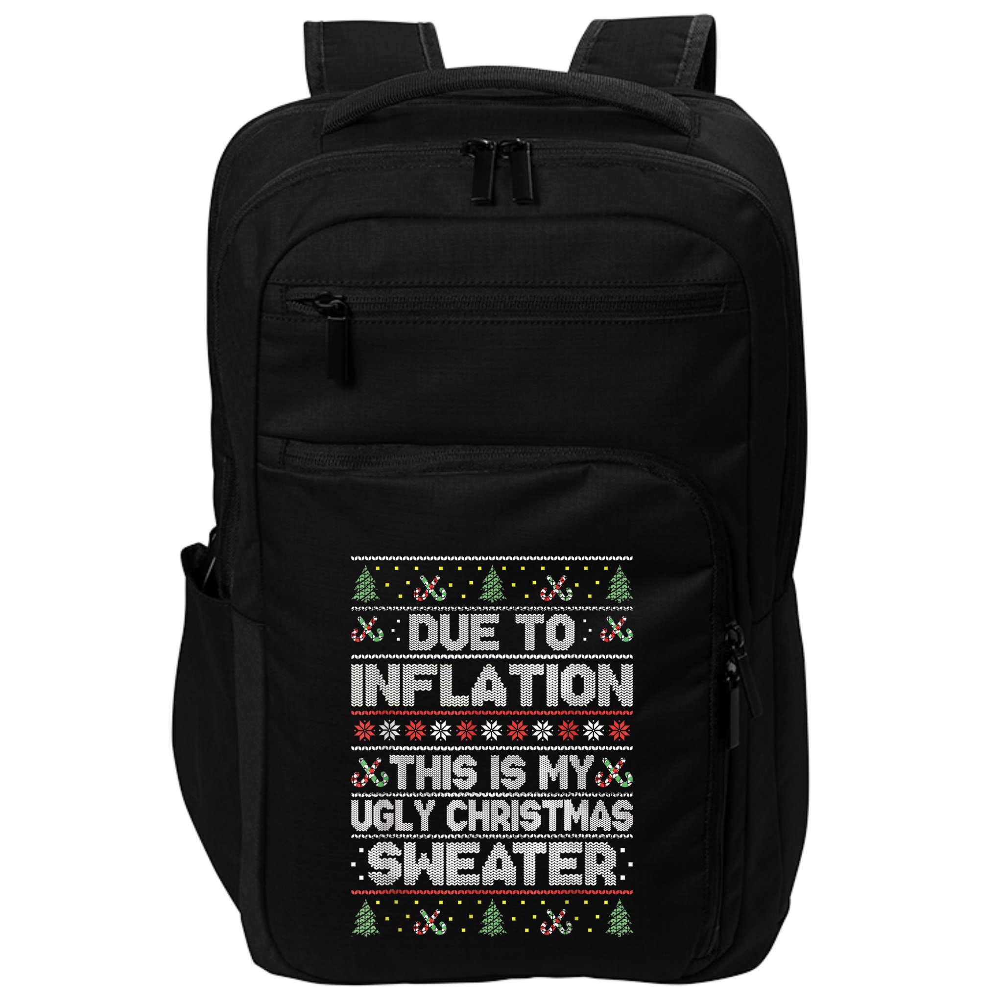 Christmas Inflation Funny Due To Inflation Xmas Sweater Due Merry Christm Impact Tech Backpack
