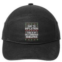 Christmas Inflation Funny Due To Inflation Xmas Sweater Due Merry Christm 7-Panel Snapback Hat