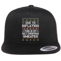 Christmas Inflation Funny Due To Inflation Xmas Sweater Due Merry Christm Flat Bill Trucker Hat