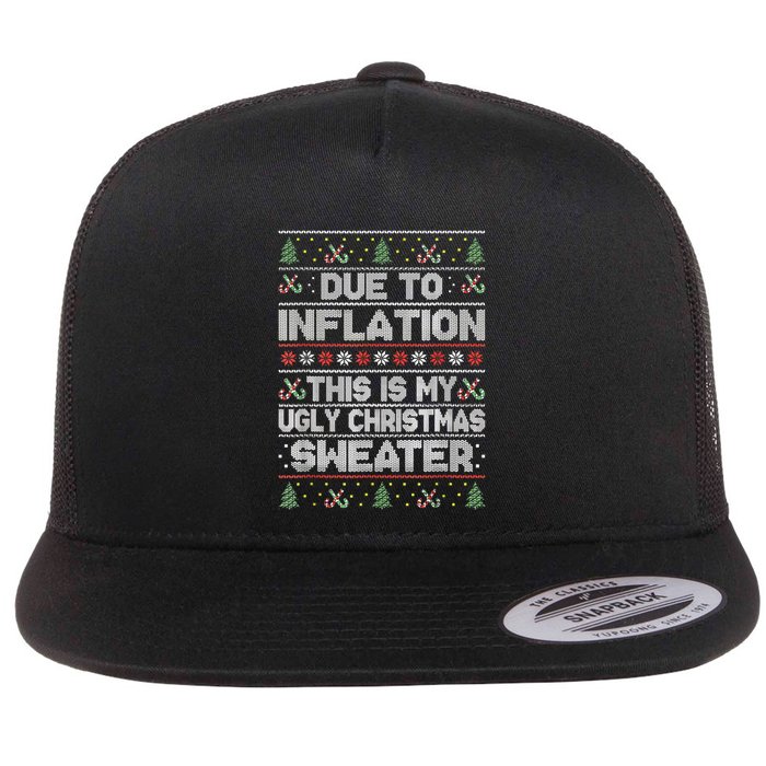 Christmas Inflation Funny Due To Inflation Xmas Sweater Due Merry Christm Flat Bill Trucker Hat