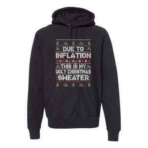 Christmas Inflation Funny Due To Inflation Xmas Sweater Due Merry Christm Premium Hoodie