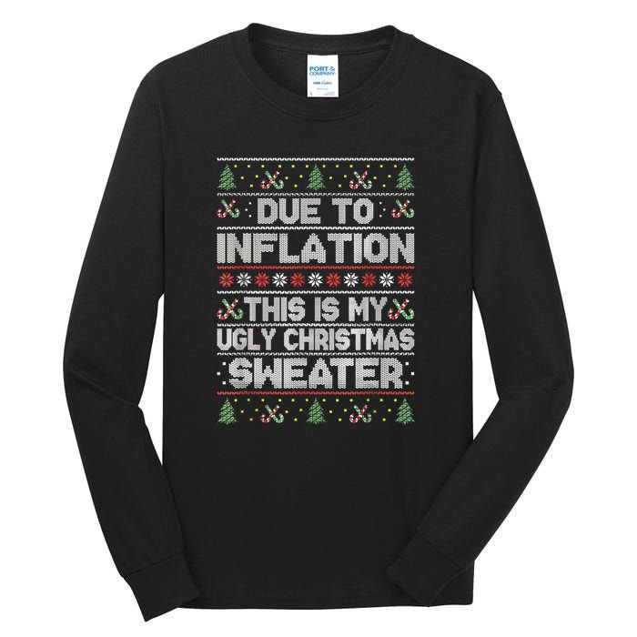 Christmas Inflation Funny Due To Inflation Xmas Sweater Due Merry Christm Tall Long Sleeve T-Shirt