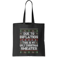 Christmas Inflation Funny Due To Inflation Xmas Sweater Due Merry Christm Bag