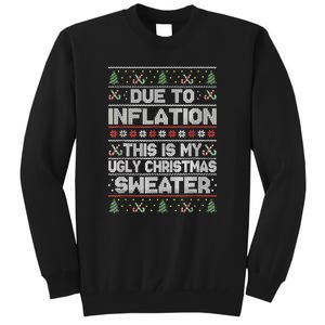 Christmas Inflation Funny Due To Inflation Xmas Sweater Due Merry Christm Tall Sweatshirt